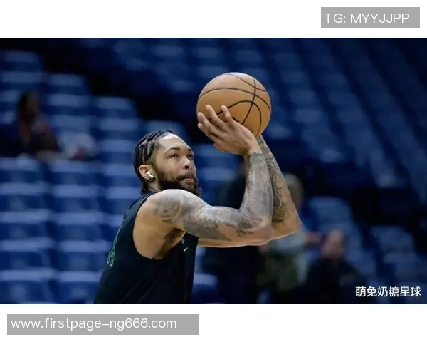 布兰登英格拉姆在NBA赛场上的崛起与未来发展潜力分析